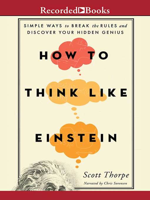 Title details for How to Think Like Einstein by Scott Thorpe - Available